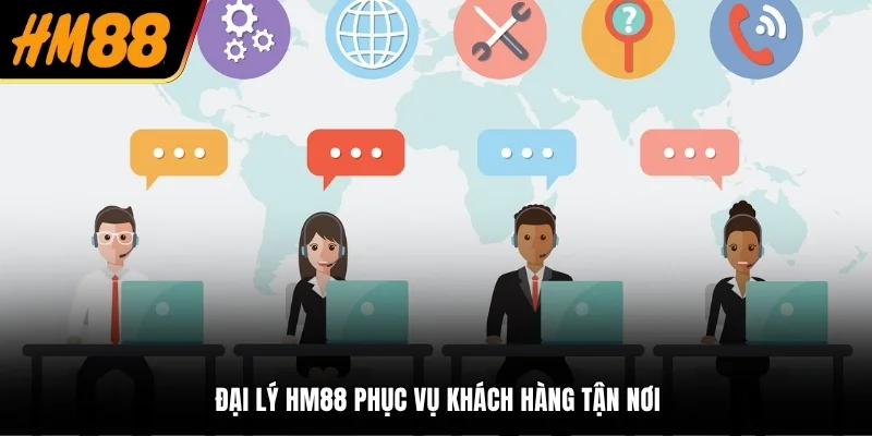 Đại lý HM88 phục vụ khách hàng tận nơi